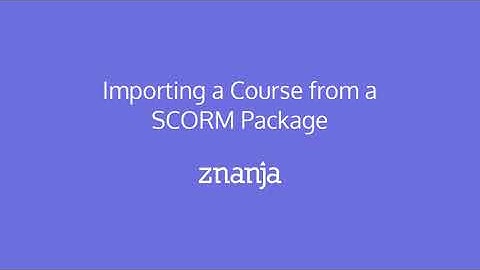 Importing a Course from a SCORM Package