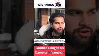 Disharee News:Gunfire Caught on Camera in a house Vaughan,Ontario|ভনে ক্যামেরায় ধরা পড়ল গুলির ঘটনা