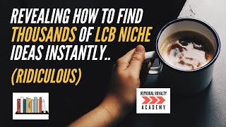 Revealing a HACK to get 4500 low-competition LCB Niche ideas in less than 1 minute | amazon kdp 2022 by Residual Royalty Academy 584 views 1 year ago 7 minutes, 54 seconds