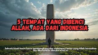 Ada Dari Indonesiainilah 5 Tempat Yang Dibenci Allah