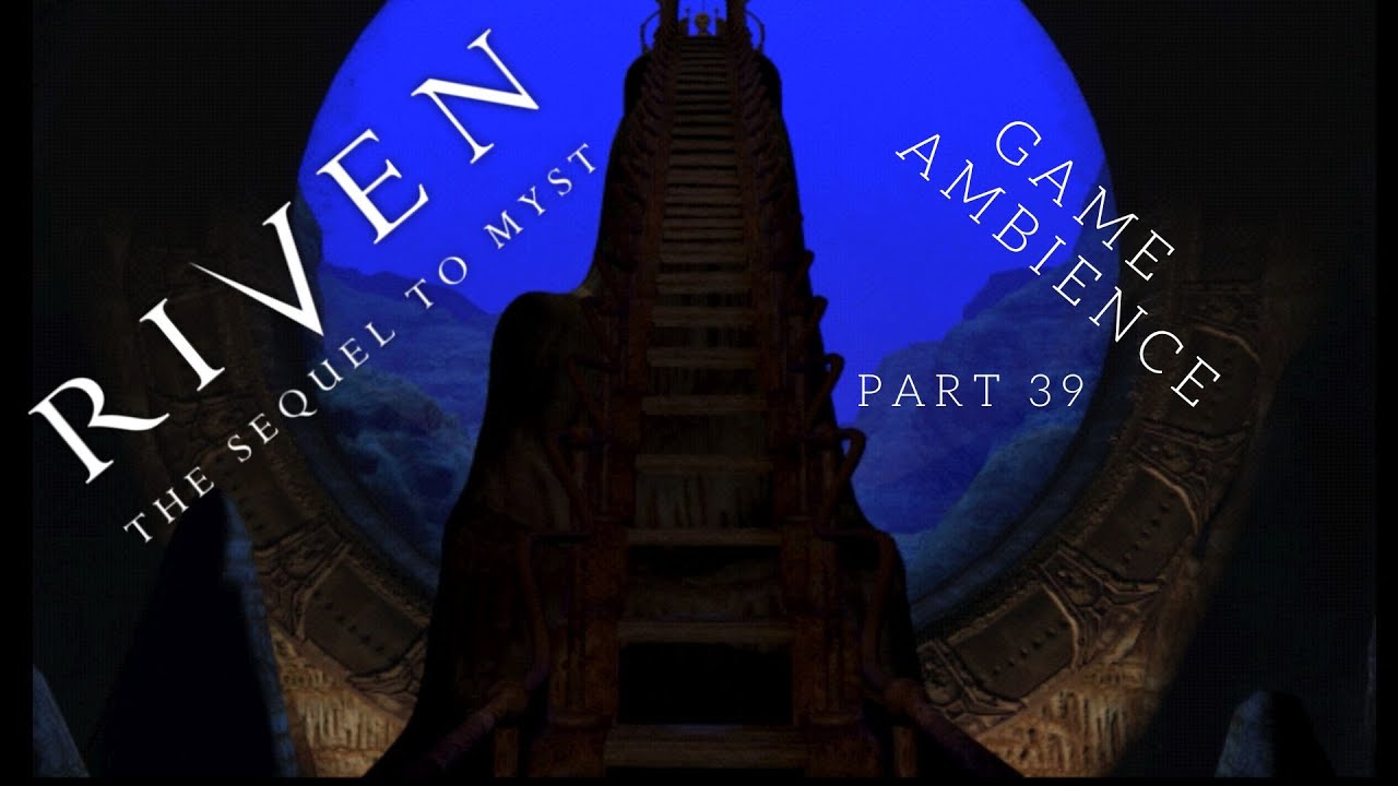 Riven Gaming Ambience - Wahrk Viewing Room