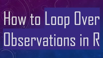 How to Loop Over Observations in R
