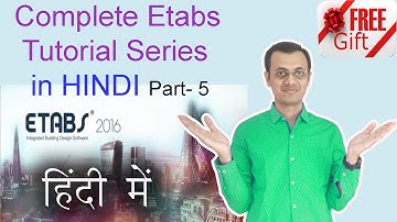 Complete Etabs Tutorial Series as per INDIAN STANDARDS code in HINDI Part 5 हिंदी में LEARN #WITH ME