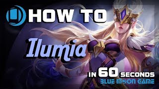 AoV Ilumia Hero Guide in 60 sec | Arena of Valor | Blue Moon Game