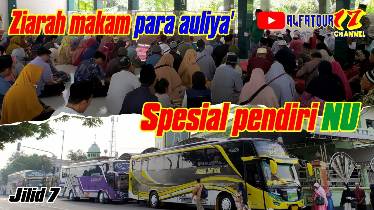 Ziarah para auliya' bareng jama'ah tahlil Ds. Wonoayu - Sidoarjo jilid 7 by ALFATOUR17