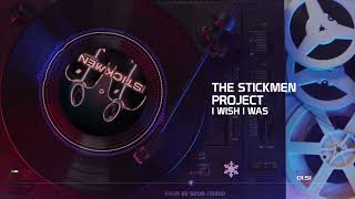 THE STICKMEN PROJECT - I WISH I WAS