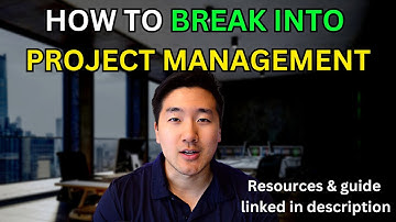 How to BREAK into PROJECT MANAGEMENT (2023 Guide & Resources Linked)