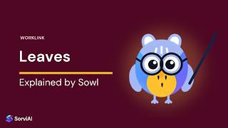 Leaves | Worklink | SorviAI