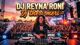DJ INDIA TERI MERI - REYNA RONI REMIX