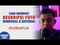 Cara Membuat Deskripsi Foto di Shutterstock - Tutorial Shutterstock Indonesia