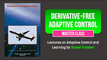 Derivative-Free Adaptive Control (Lectures on Adaptive Control and Learning)