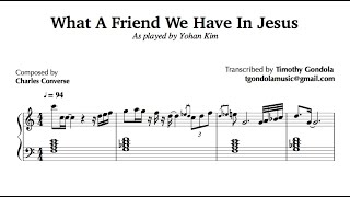 Video thumbnail of "Yohan Kim Transcription| What A Friend We Have In Jesus"
