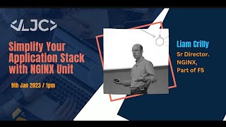 Famous LJC: Simplify Your Application Stack with NGINX Unit January 9 2023 - 1pm Profile