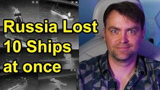 Update from Ukraine | Amazing! Russia Lost 10 Ships per a Single Night