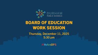 #DPSCommunity | DPS Board of Education Monthly Work Session | 12/11/25