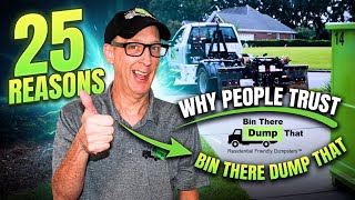 25 Reasons Why People Trust Bin There Dump That