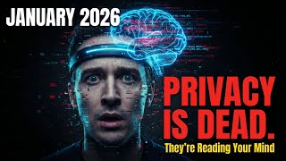 January 2026: The End of Human Privacy | Neuralink N1 Chip & AI Mind Reading Technology