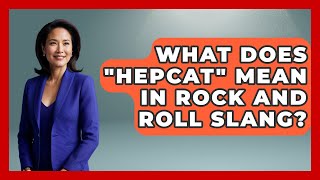 What Does "hepcat" Mean In Rock And Roll Slang? - Im a 50s Baby