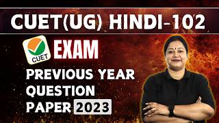 CUET UG Hindi 102 PYQs 2023 | Previous Year Questions with Detailed Explanation #cuethindilanguage