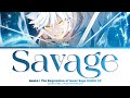 Savage &mdash; Asaka (亜咲花) | The Regression of Great Sage Riddle OP ✦ Lyrics (Kan/Rom/Eng)