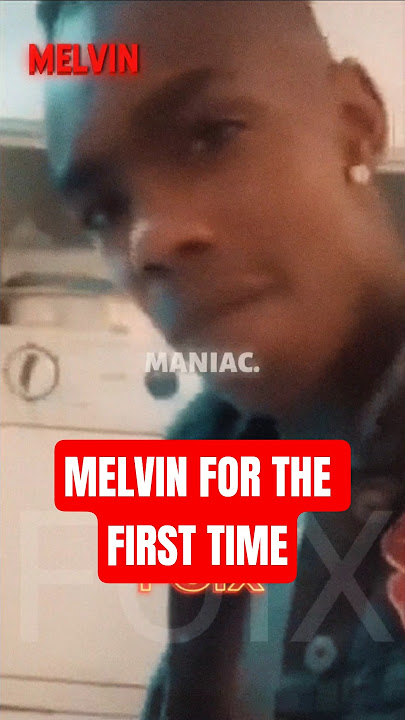 when Melly met melvin