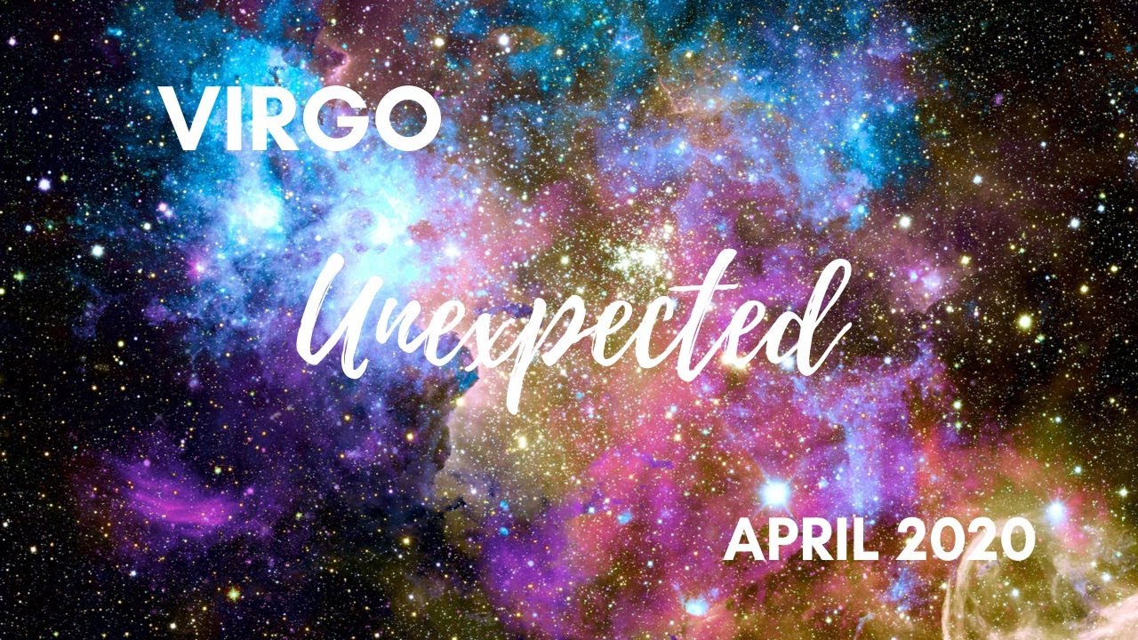 VIRGO: The Unexpected  . . .  April 2020 | Soul Moon Tarot