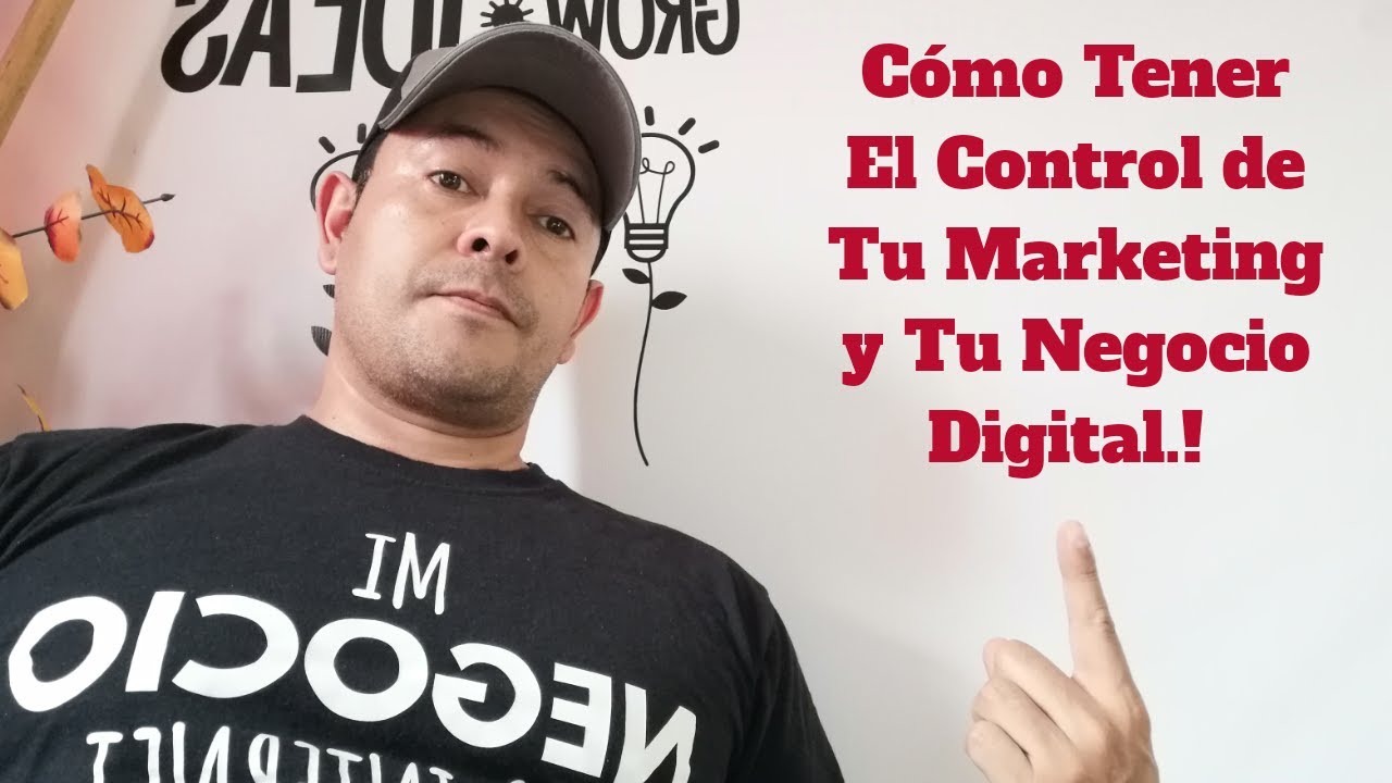 Cómo Tener el Control Total de Tu Marketing y Tu Negocio Digital - YouTube