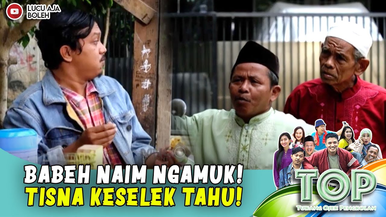 BABEH NAIM NGAMUK! TISNA LAGI MAKAN GORENGAN TAHU AMPE KESELEK ! - TUKANG OJEK PENGKOLAN