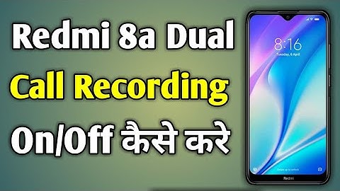 Redmi 8A Dual Call Recording Settings | Off Call Recording Redmi 8A Dual