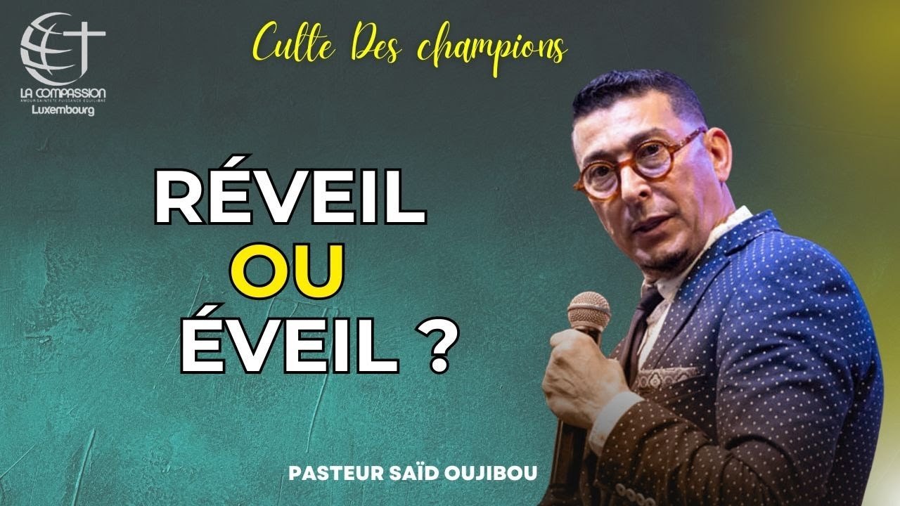 RÉVEIL OU ÉVEIL - PASTEUR SAïD OUJIBOU