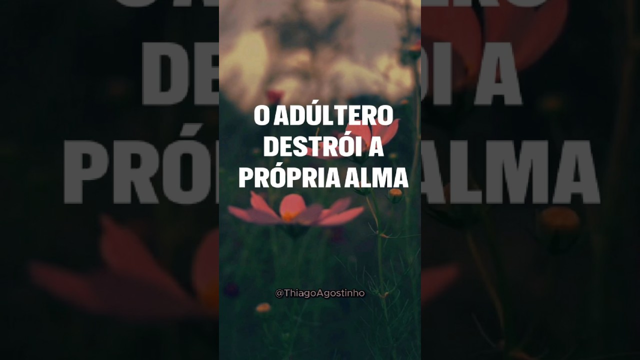 ⚠️ O ADÚLTERO SE DESTRÓI 🙌🔥
