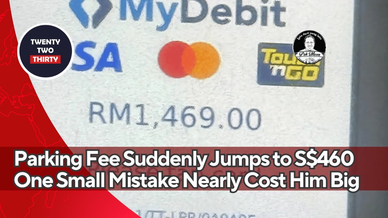 Parking Fee Suddenly Jumps to S$460 One Small Mistake Nearly Cost Him Big