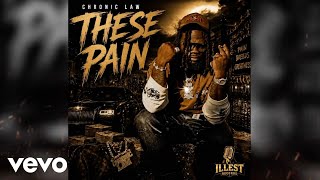 Chronic Law, Illest - These Pain (Official Audio)