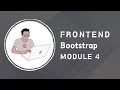 Bootstrap Module 4