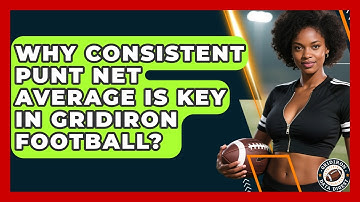 Why Consistent Punt Net Average Is Key In Gridiron Football? - Gridiron Data Digest