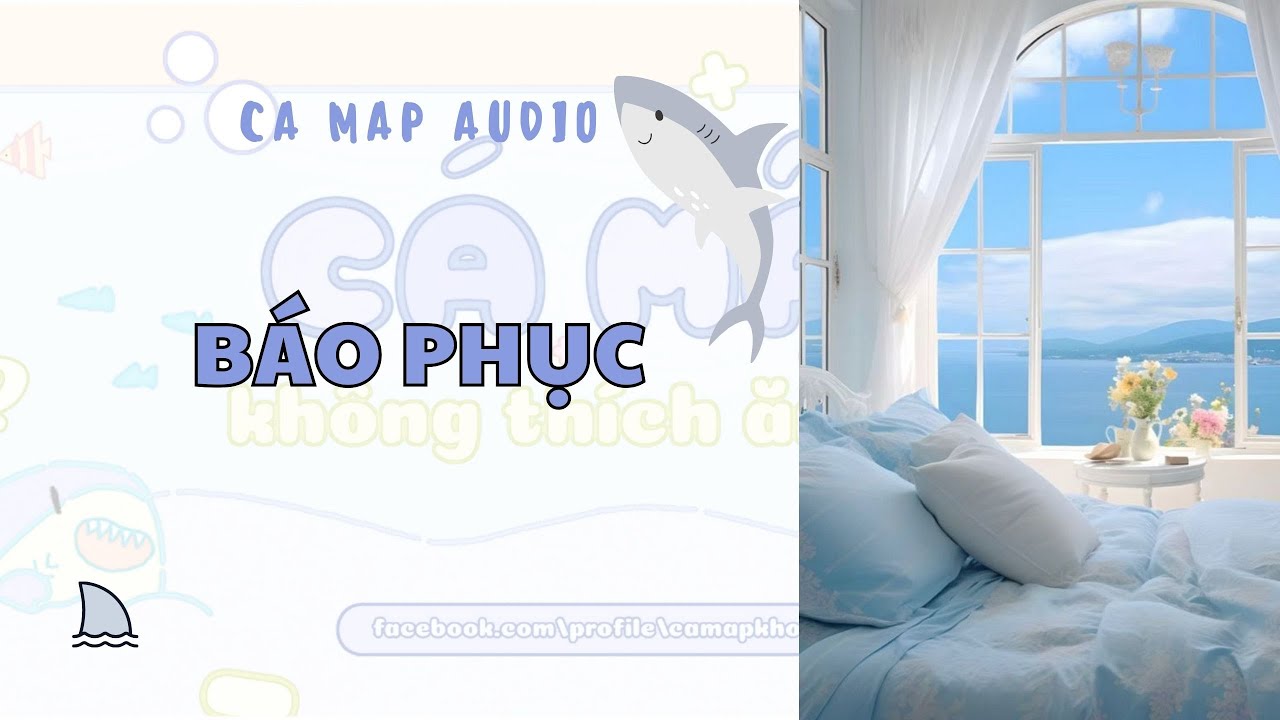 Cá mập audio số 54 | Báo phục