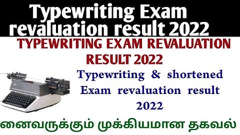 Typewriting exam revaluation result released 2022 official update checking your result 2022