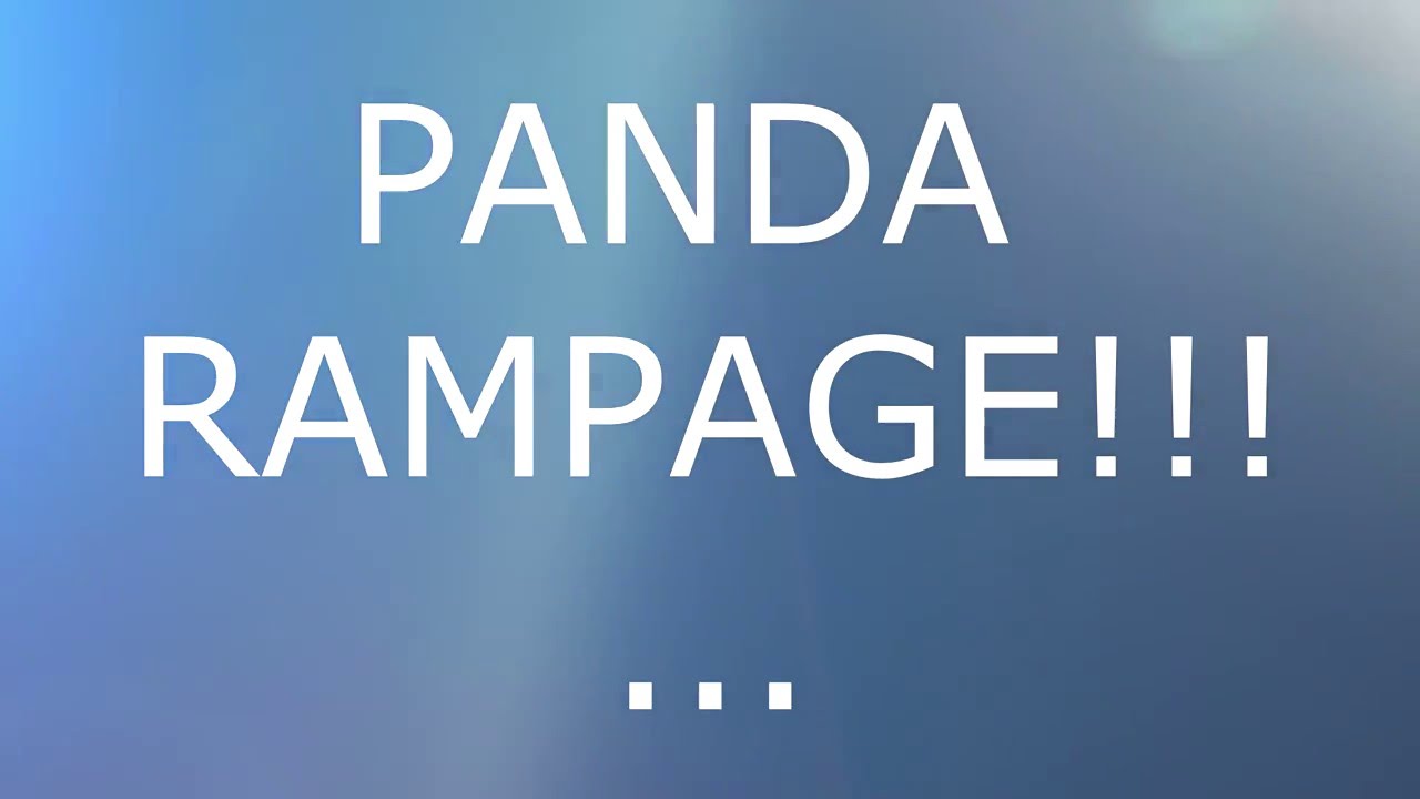 Little Panda Rampage ! :p