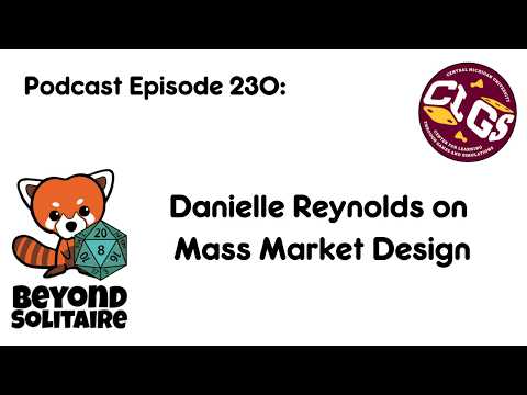 Beyond Solitaire Podcast 230: Danielle Reynolds on Mass Market Design