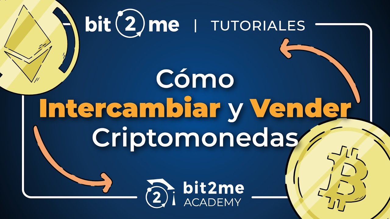 👩‍🏫 Tutorial cómo INTERCAMBIAR y VENDER tus CRIPTOMONEDAS y BITCOIN en  Bit2Me 2021