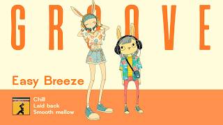 Groove Pop Laid Back Chill | Playlist Vol.32 | Soft Breeze, Sunny Streets & Easy Grooves screenshot 4