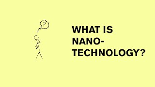 What is nanotechnology