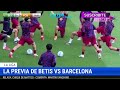 ✅ BETIS vs BARCELONA EN VIVO 🏆JUEGA LAMINE YAMAL - LA LIGA