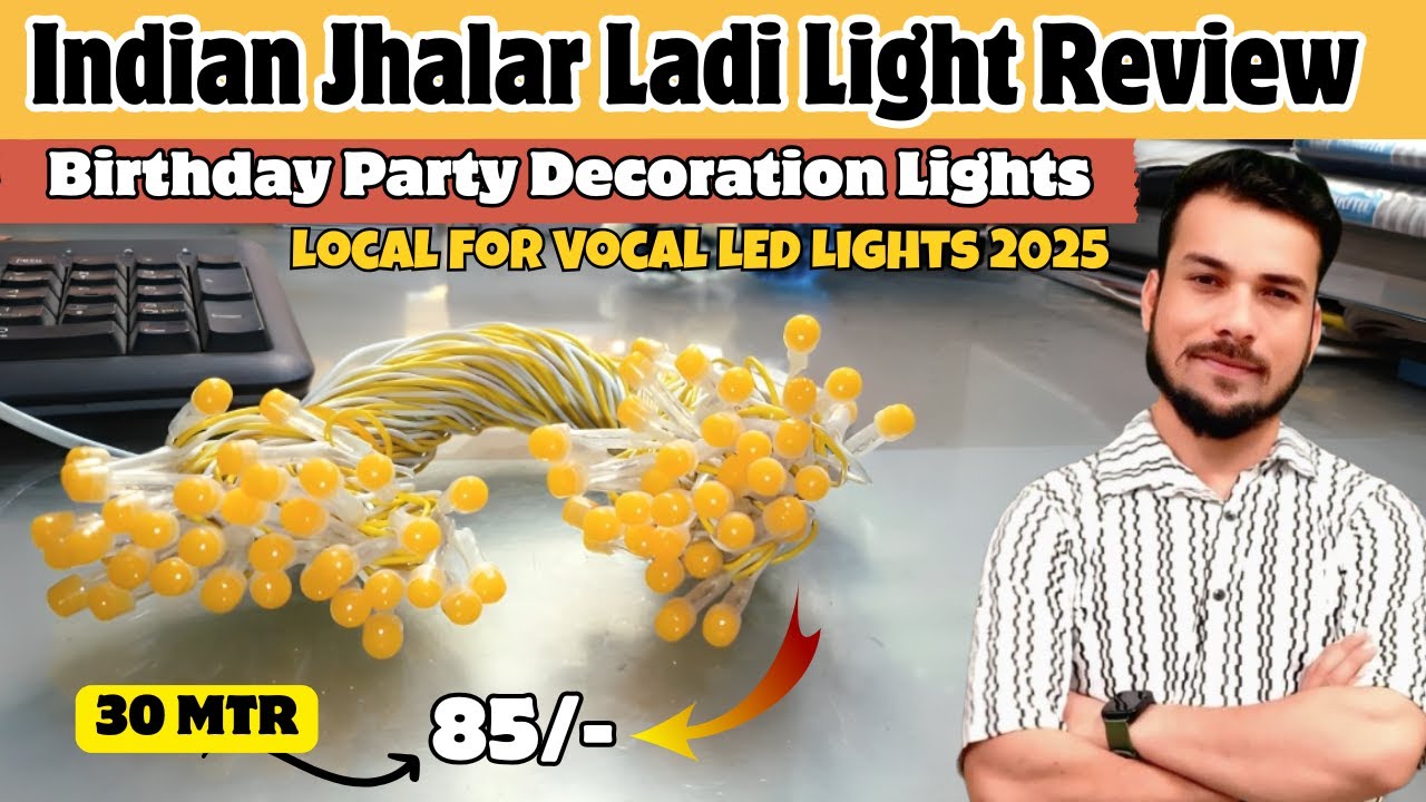 Indian Jhalar Ladi Light Review | Birthday Party Decoration Lights | Local For Vocal LED Lights 2025