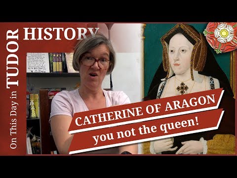 July 3 - Catherine of Aragon, you're not queen
