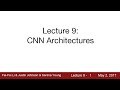 Lecture 9 | CNN Architectures