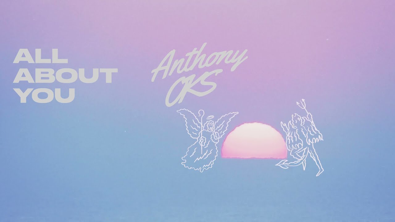 Anthony OKS - "All About You"