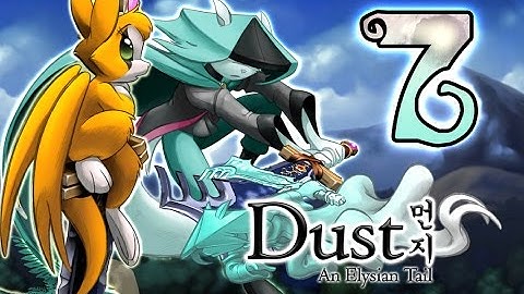 Dust: An Elysian Tail Walkthrough Part 7 (PS4, Xbox 360, PC) No Commentary