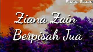 ZIANA ZAIN - BERPISAH JUA [ LIRIK ]