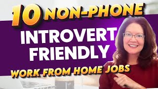 Process Docs/Chat/Data Entry \u0026 More! 10 Non Phone Work From Home Jobs - Introvert Friendly WFH Jobs